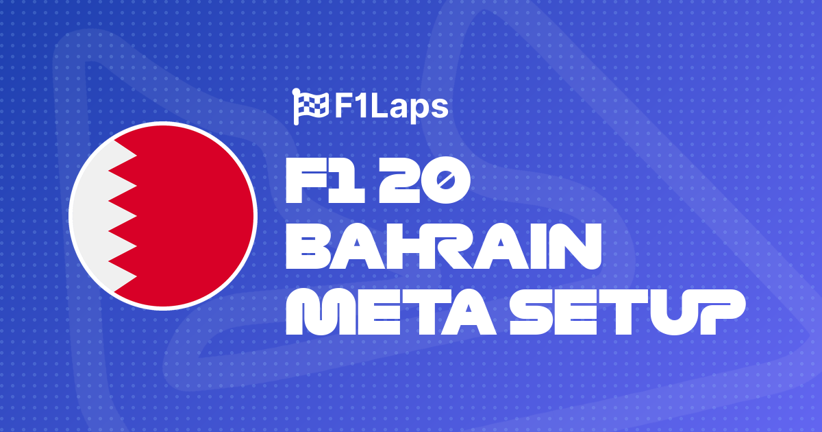 F1  Bahrain Meta Setup