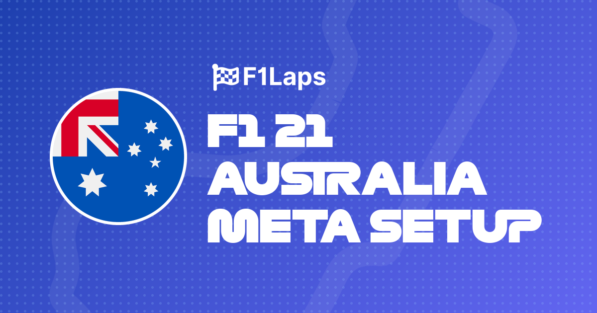 F1 21 Australia Meta Setup