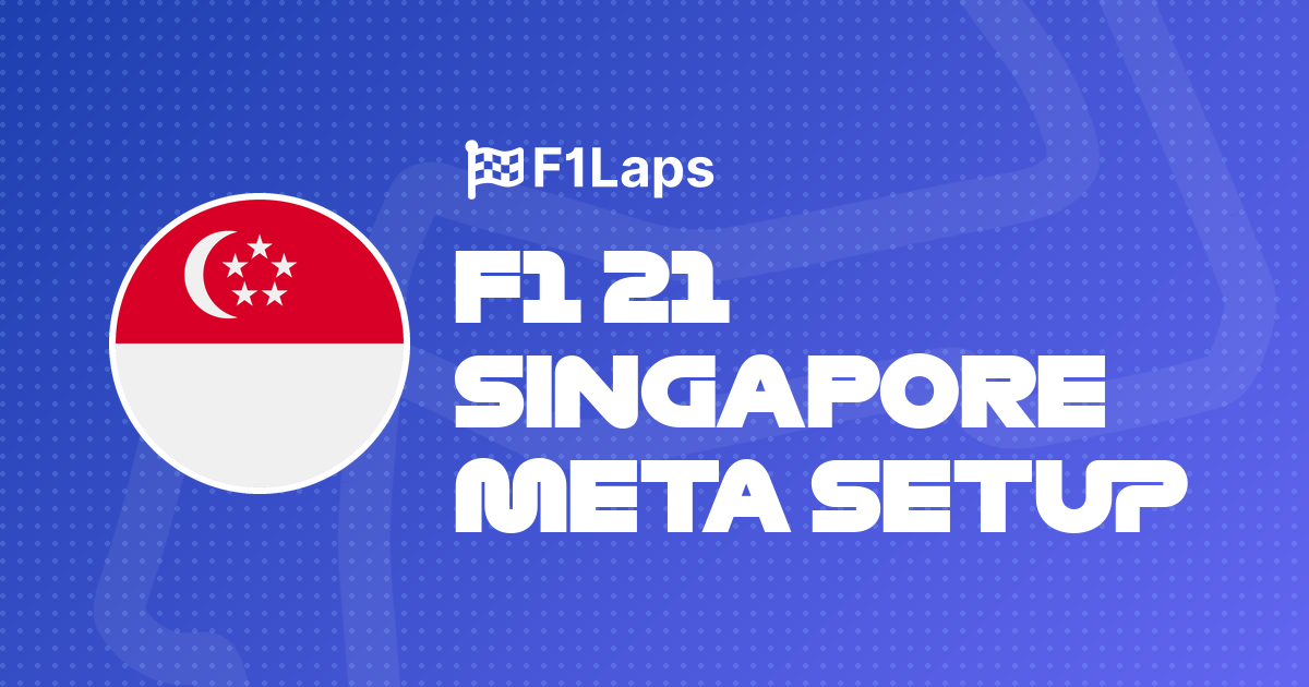 F1 21 Singapore Meta Setup