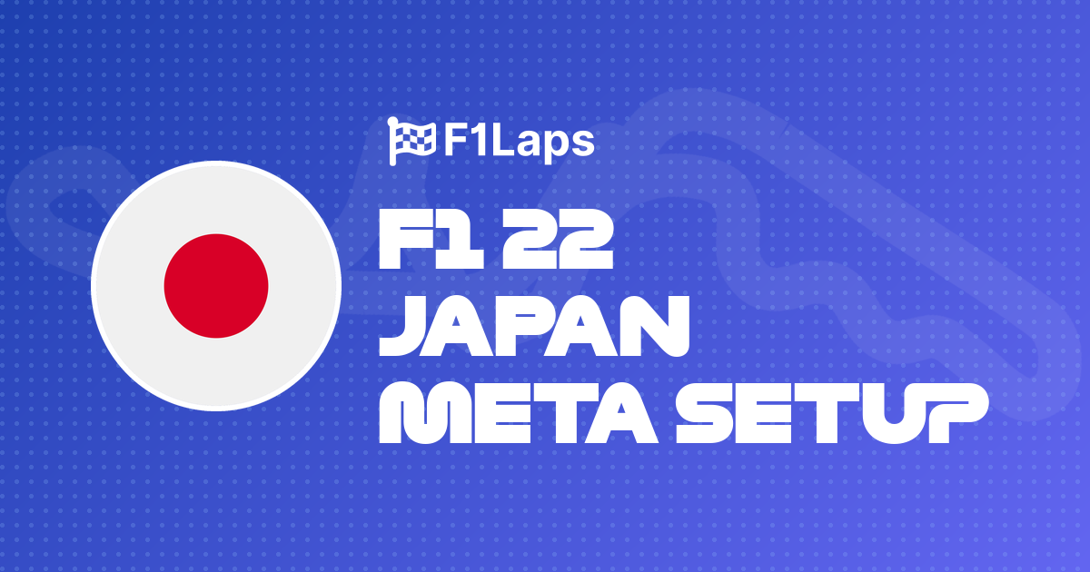F1 22 Japan Meta Setup