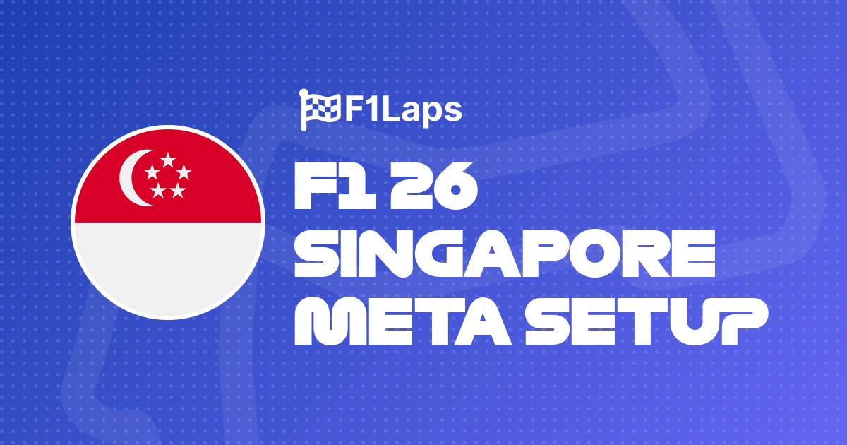 F1 26 Singapore Meta Setup