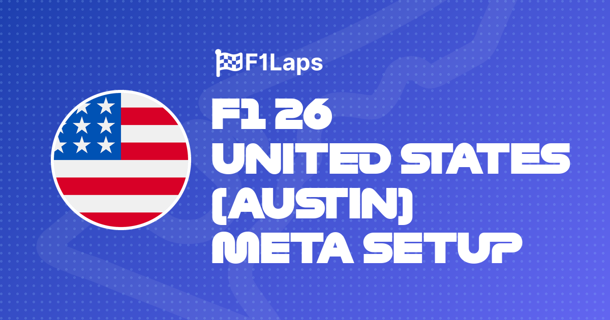 F1 26 United States (Austin) Meta Setup